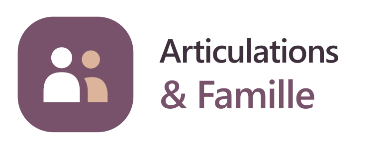 Articulations & Famille